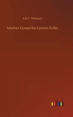 Mother Goose for Grown Folks 3732655210 Book Cover
