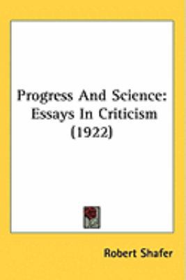 Progress And Science: Essays In Criticism (1922) 1437220754 Book Cover