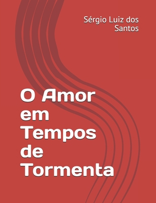 O Amor em Tempos de Tormenta [Portuguese] B096XQJZGX Book Cover