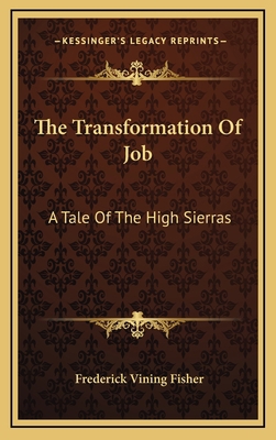 The Transformation Of Job: A Tale Of The High S... 1169048293 Book Cover