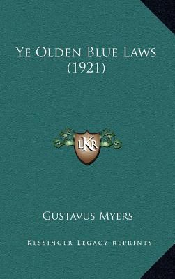Ye Olden Blue Laws (1921) 1164328867 Book Cover