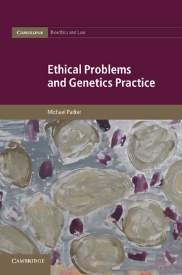 Ethical Problems and Genetics Practice 1107697794 Book Cover
