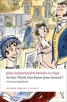 So You Think You Know Jane Austen?: A Literary ... 0199538999 Book Cover