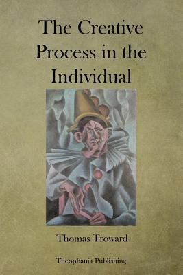 The Creative Process in the Individual 1479176591 Book Cover