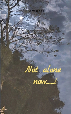 NOT ALONE ......again not alone now!...... 9376427211 Book Cover