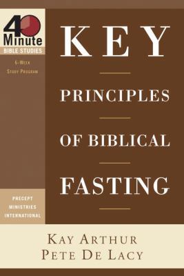 Key Principles of Biblical Fasting 1400074185 Book Cover