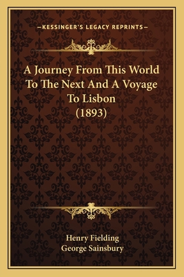 A Journey From This World To The Next And A Voy... 1166992918 Book Cover