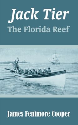 Jack Tier: The Florida Reef 1410103463 Book Cover