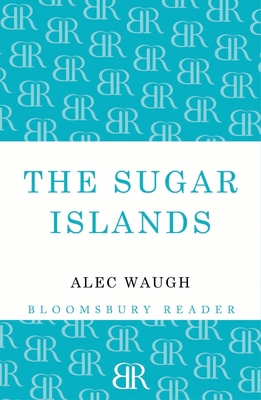 The Sugar Islands: A Collection of Pieces Writt... 1448201160 Book Cover