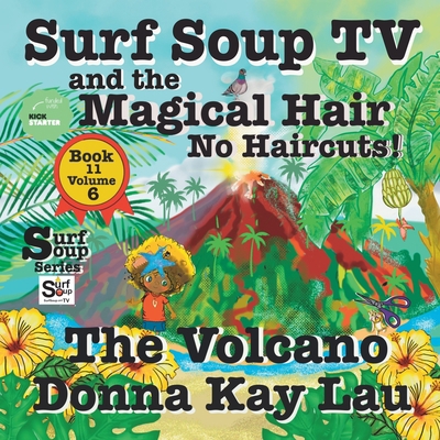 Surf Soup TV and the Magical Hair: No Haircuts!... [Large Print] 1956022759 Book Cover