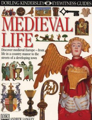 Mediaeval Life (Eyewitness Guides) 0751360643 Book Cover