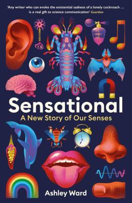 Sensational: A New Story of our Senses 1788168860 Book Cover