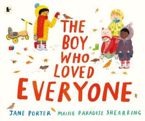 Boy Who Loved Everyone 1406392871 Book Cover