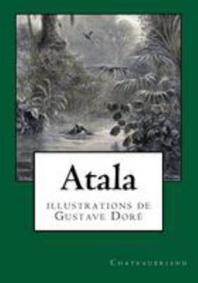 Atala: Illustrations de Gustave Doré [French] 1530808421 Book Cover