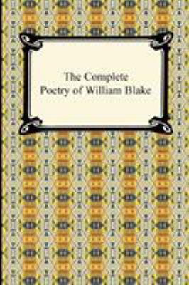 The Complete Poetry of William Blake 1420937820 Book Cover