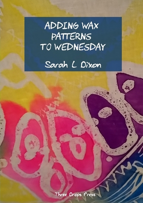 Adding wax patterns to Wednesday 0244719012 Book Cover