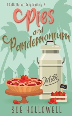 Pies and Pandemonium B0D778JJZ7 Book Cover