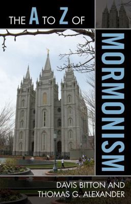 The to Z of Mormonism 0810868970 Book Cover