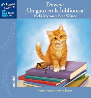 DEWEY: UN GATO EN LA BIBLIOTECA (Spanish Edition) [Spanish] 8423699153 Book Cover