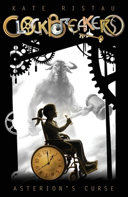 Clockbreakers: Asterion's Curse 0990850757 Book Cover