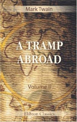 A Tramp Abroad: Volume 2 0543915166 Book Cover