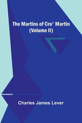 The Martins Of Cro' Martin (Volume II) 9356909512 Book Cover