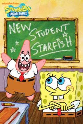 Spongebob Squarepants: New Student Starfish 0439463912 Book Cover