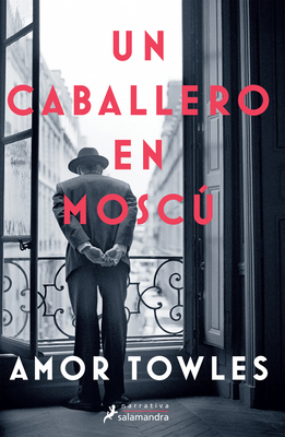 Un Caballero En Moscú / A Gentleman in Moscow [Spanish] 1644732726 Book Cover