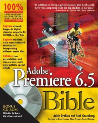 Adobe Premiere 6.5 Bible [With CDROM] 0764518305 Book Cover
