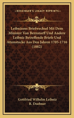 Leibnizens Briefwechsel Mit Dem Minister Von Be... [German] 116779897X Book Cover