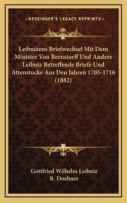 Leibnizens Briefwechsel Mit Dem Minister Von Be... [German] 116779897X Book Cover