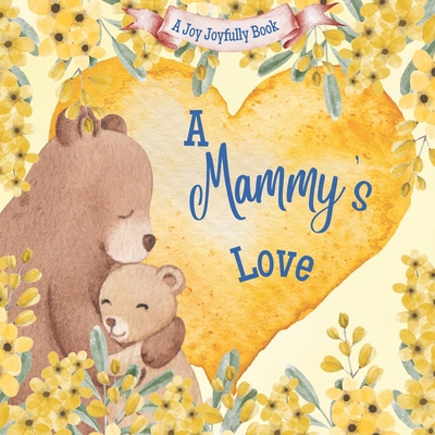 A Mammy's Love!: A Rhyming Picture Book for Chi... B0CDYWLTQ5 Book Cover