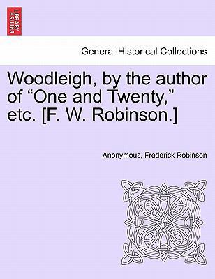 Woodleigh, by the Author of "One and Twenty," E... 1240868480 Book Cover