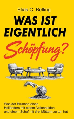 Was ist eigentlich Schöpfung? [German] B0HF8X8SR2 Book Cover