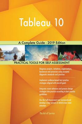 Tableau 10 A Complete Guide - 2019 Edition 0655542744 Book Cover