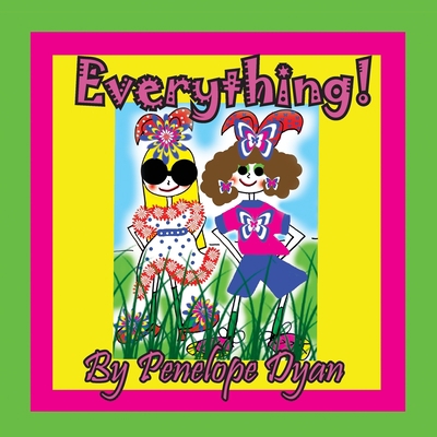 Everything! [Large Print] 1614774145 Book Cover