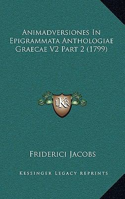 Animadversiones In Epigrammata Anthologiae Grae... [Latin] 1165363852 Book Cover