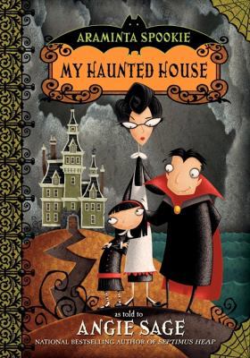 Araminta Spookie 1: My Haunted House 0060774835 Book Cover