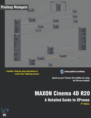 MAXON Cinema 4D R20: A Detailed Guide to XPresso 1393588794 Book Cover
