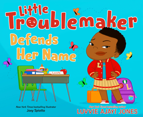 Little Troublemaker Defends Her Name 0593694252 Book Cover
