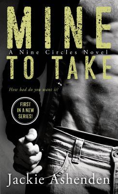 Mine to Take: A Nine Circles Novel 1250051762 Book Cover