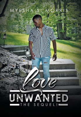 Love Unwanted: The Sequel! 1665537442 Book Cover