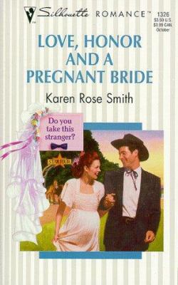 Love, Honor and a Pregnant Bride 0373193262 Book Cover