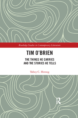 Tim O'Brien: The Things He Carries and the Stor... 0367276046 Book Cover