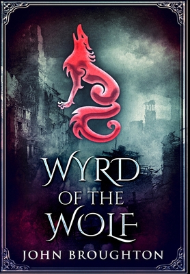 Wyrd Of The Wolf: Premium Large Print Hardcover... [Large Print] 1034604317 Book Cover