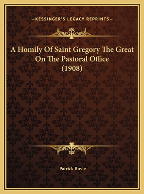 A Homily Of Saint Gregory The Great On The Past... 116955122X Book Cover