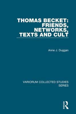 Thomas Becket: Friends, Networks, Texts and Cult 0754659224 Book Cover