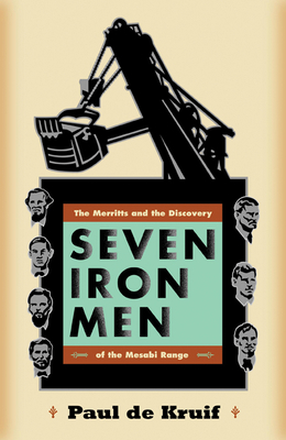 Seven Iron Men: The Merritts and the Discovery ... 0816652627 Book Cover