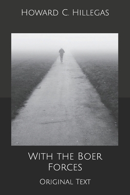 With the Boer Forces: Original Text B084DH8HNM Book Cover