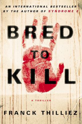Bred to Kill: A Thriller 0670025976 Book Cover